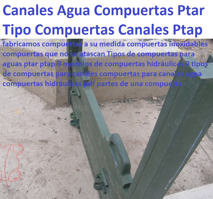 Tipos de compuertas para aguas ptar ptap 0 modelos de compuertas hidráulicas 0 tipos de compuertas para canales compuertas para canales agua compuertas hidráulicas pdf partes de una compuerta Tipos de compuertas para aguas ptar ptap 0 modelos de compuertas hidráulicas 0 tipos de compuertas para canales compuertas para canales agua compuertas hidráulicas pdf partes de una compuerta 0 Tipos de compuertas para aguas ptar ptap 0 modelos de compuertas hidráulicas 0 tipos de compuertas para canales compuertas para canales agua compuertas hidráulicas pdf partes de una compuerta